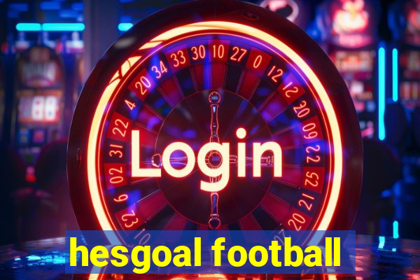 hesgoal football